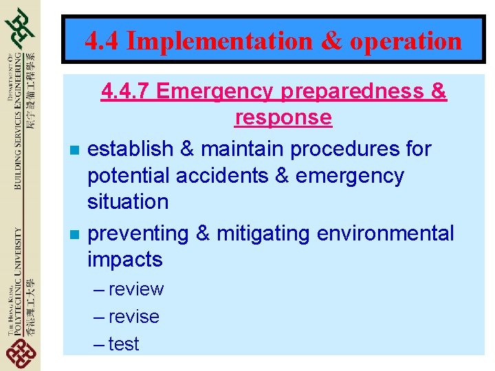 4. 4 Implementation & operation n n 4. 4. 7 Emergency preparedness & response