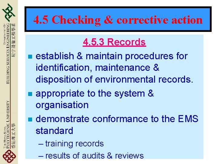 4. 5 Checking & corrective action n 4. 5. 3 Records establish & maintain