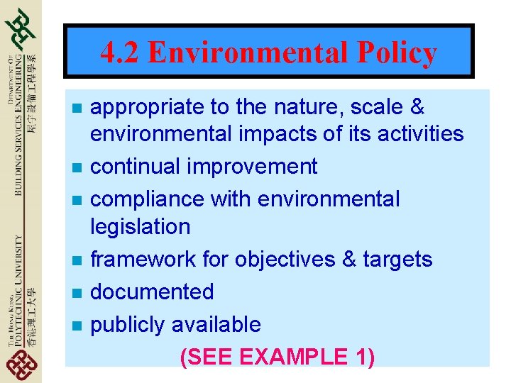 4. 2 Environmental Policy n n n appropriate to the nature, scale & environmental