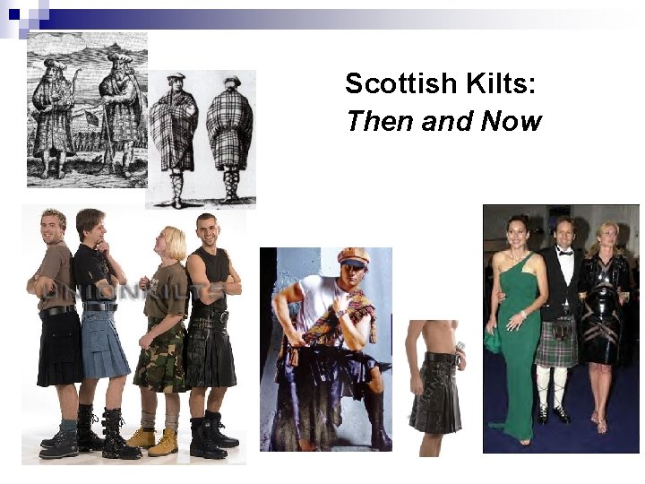 Scottish Kilts: Then and Now 