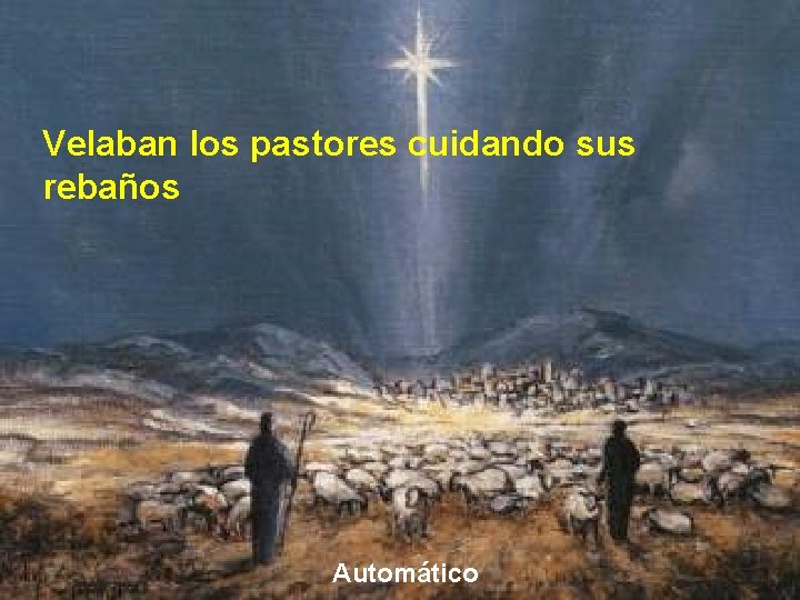 Velaban los pastores cuidando sus rebaños Automático 