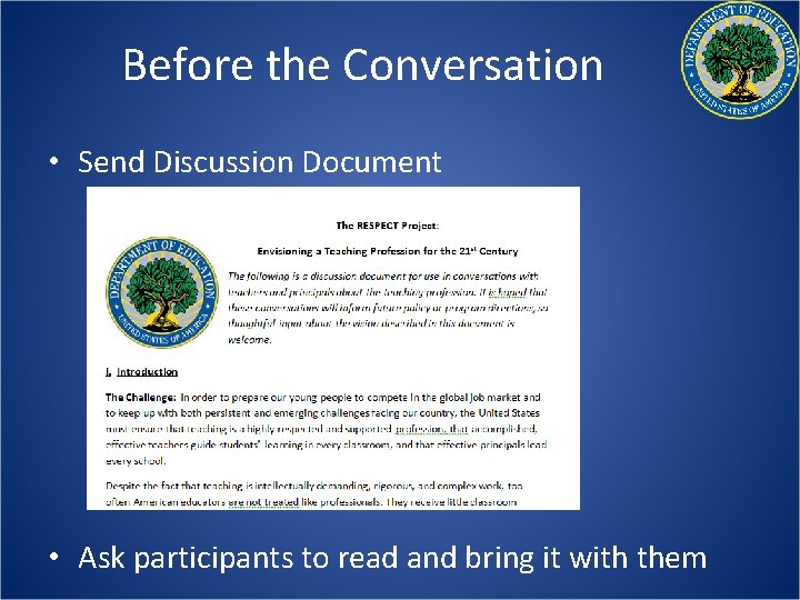 Before the Conversation • Send Discussion Document • Ask participants to read and bring