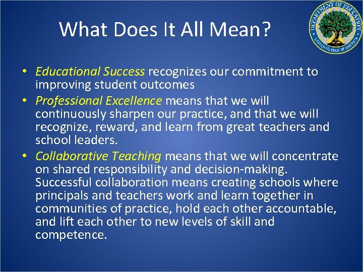 What Does It All Mean? • Educational Success recognizes our commitment to improving student