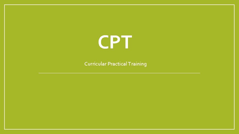 CPT Curricular Practical Training 