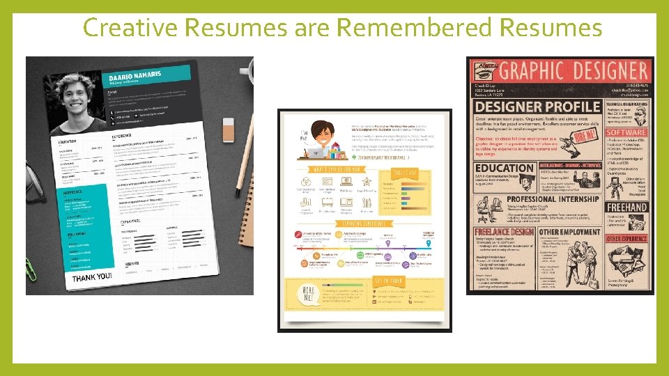 Creative Resumes are Remembered Resumes 