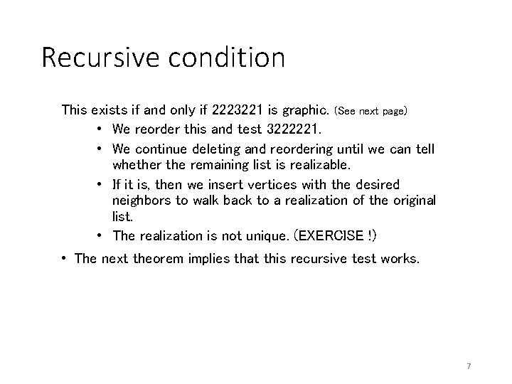 Recursive condition This exists if and only if 2223221 is graphic. (See next page)