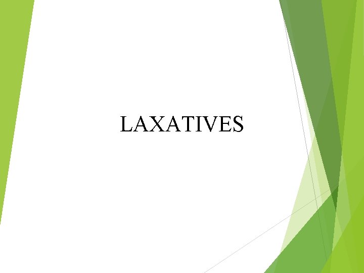 LAXATIVES 