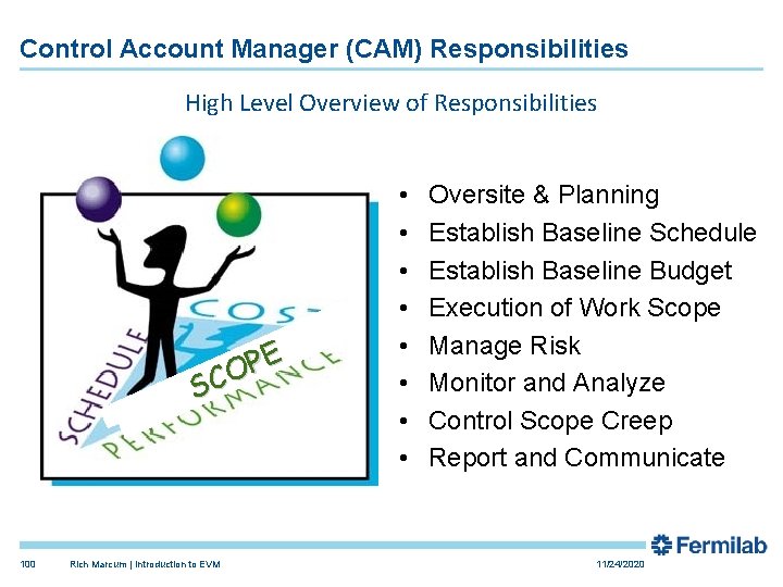 Control Account Manager (CAM) Responsibilities High Level Overview of Responsibilities E P O SC Control Account Manager (CAM) Responsibilities High Level Overview of Responsibilities E P O SC