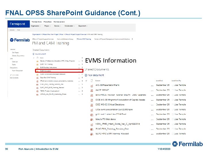 FNAL OPSS Share. Point Guidance (Cont. ) EVMS Information 30 Rich Marcum | Introduction FNAL OPSS Share. Point Guidance (Cont. ) EVMS Information 30 Rich Marcum | Introduction