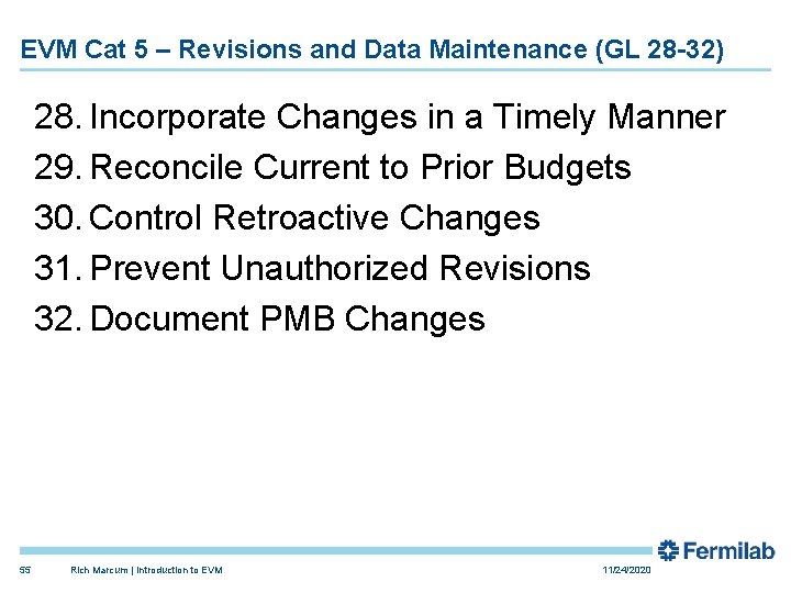 EVM Cat 5 – Revisions and Data Maintenance (GL 28 -32) 28. Incorporate Changes