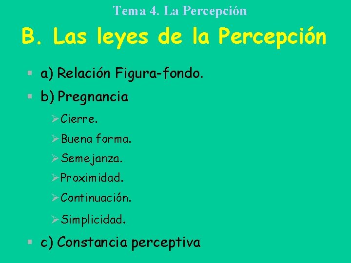 Tema 4. La Percepción B. Las leyes de la Percepción § a) Relación Figura-fondo.