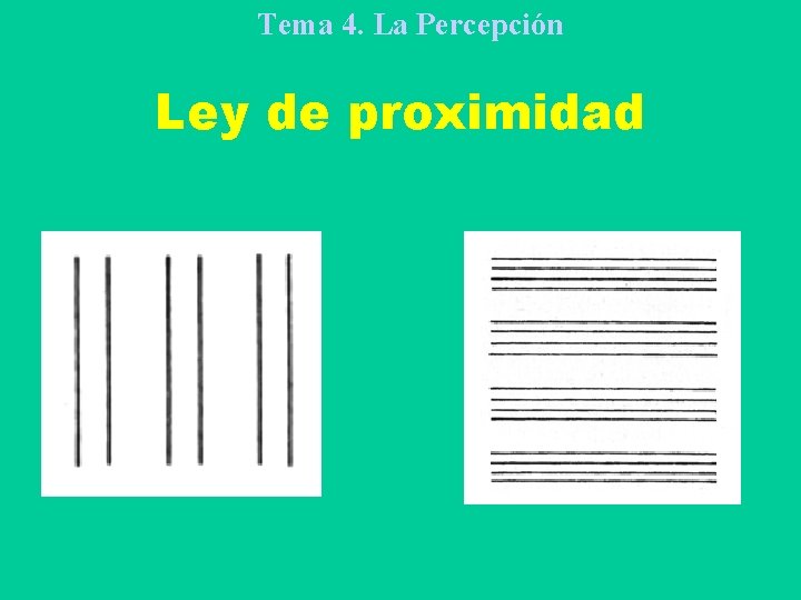 Tema 4. La Percepción Ley de proximidad 