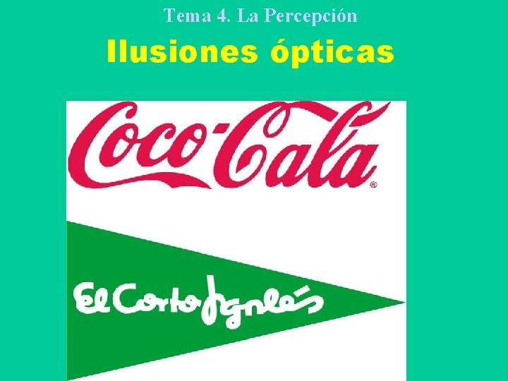Tema 4. La Percepción Ilusiones ópticas 