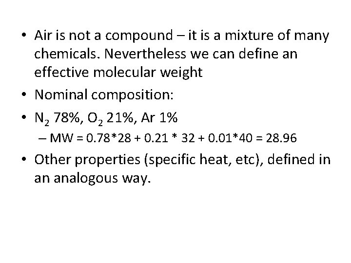  • Air is not a compound – it is a mixture of many