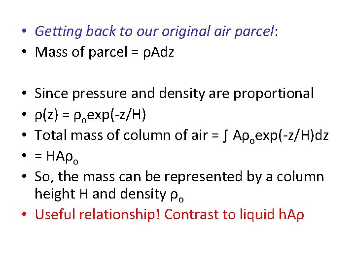  • Getting back to our original air parcel: • Mass of parcel =