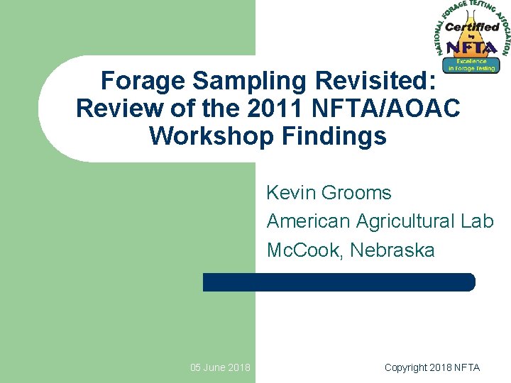 Forage Sampling Revisited Review of the 2011 NFTAAOAC