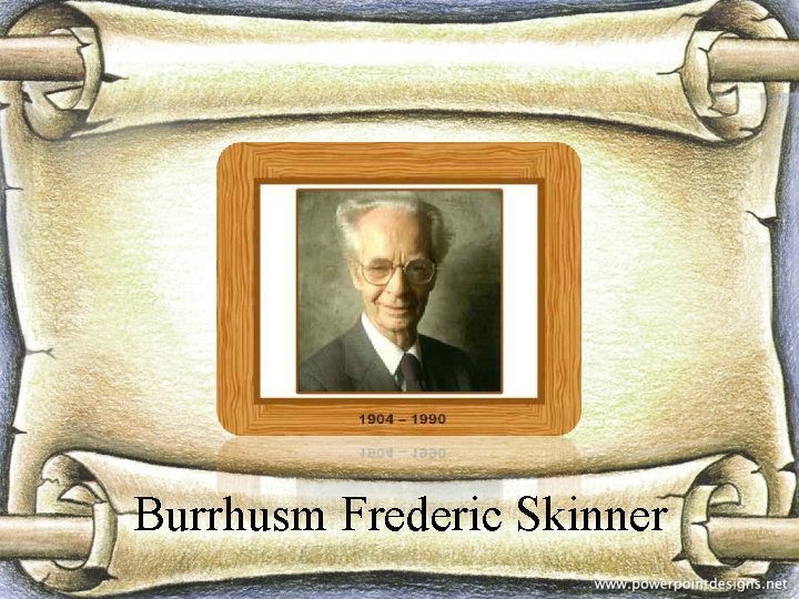 Burrhusm Frederic Skinner 