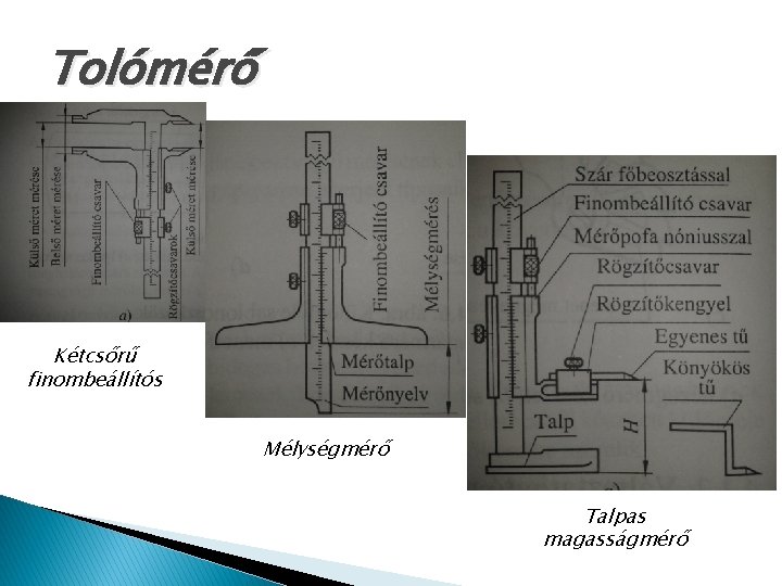 Tolómérő Kétcsőrű finombeállítós Mélységmérő Talpas magasságmérő 