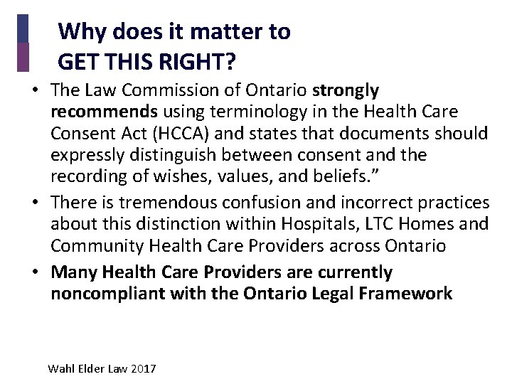 Why does it matter to GET THIS RIGHT? • The Law Commission of Ontario