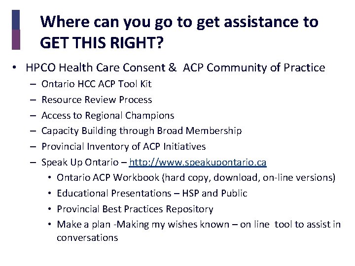Where can you go to get assistance to GET THIS RIGHT? • HPCO Health
