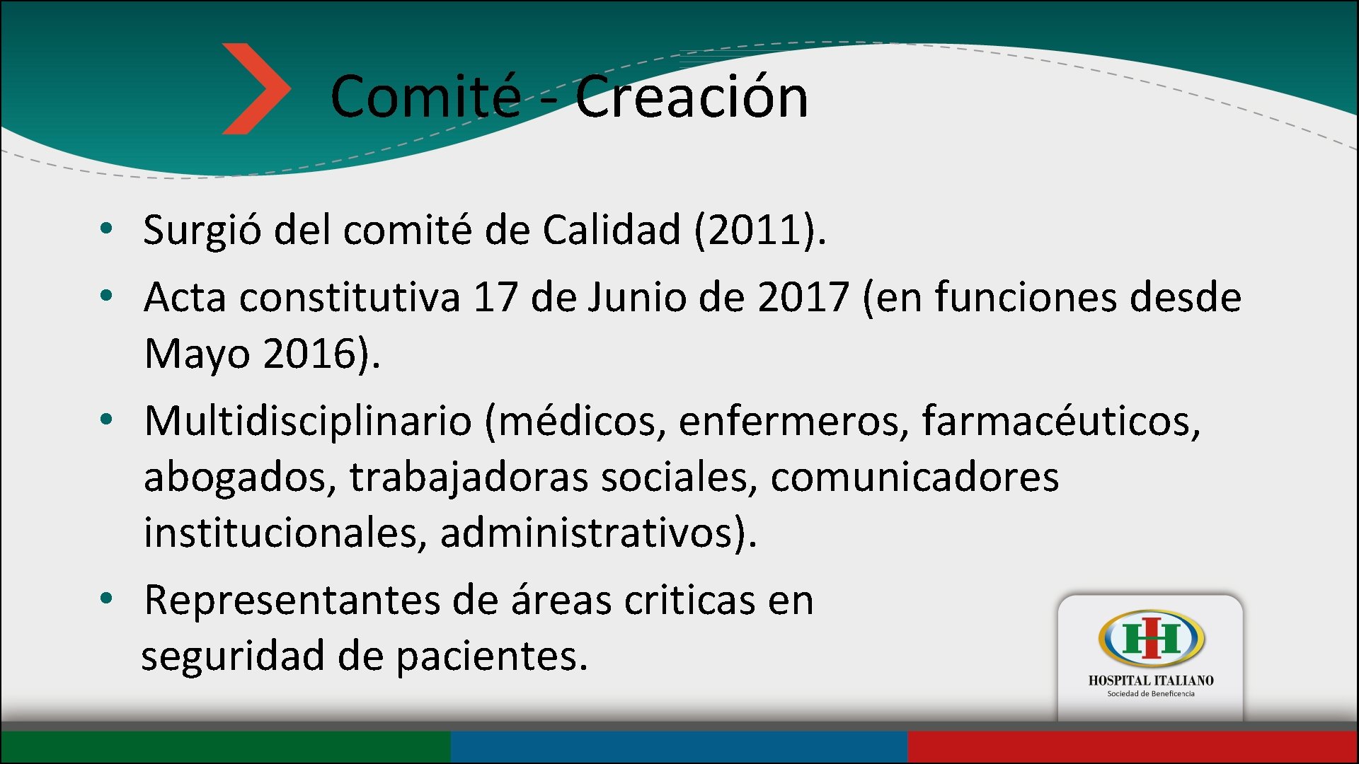 Comité - Creación • Surgió del comité de Calidad (2011). • Acta constitutiva 17