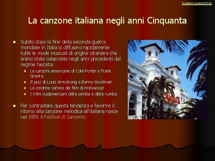 SCHEMA DIAPOSITIVE La canzone italiana negli anni Cinquanta l Subito dopo la fine della