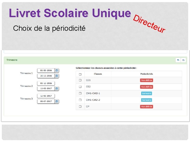 Livret Scolaire Unique Di r Choix de la périodicité ect eur 