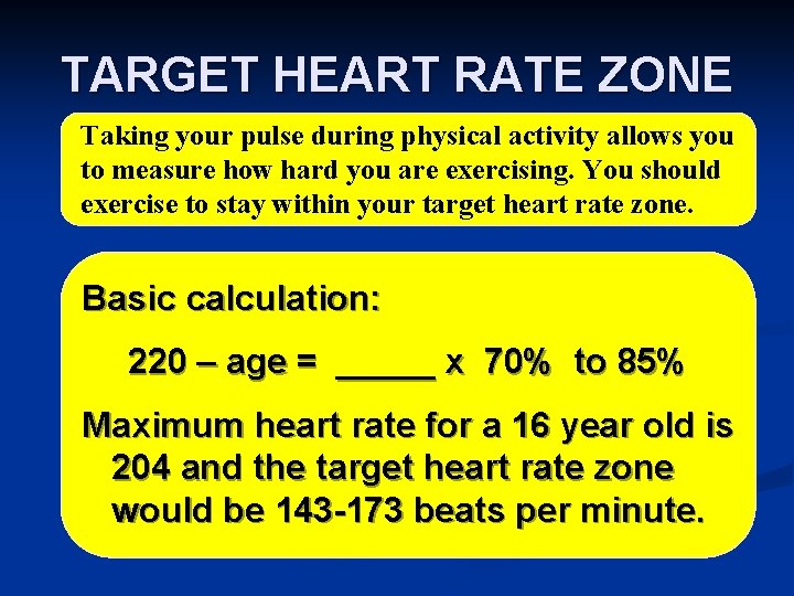 TARGET HEART RATE ZONE Taking your pulse during physical activity allows you to measure