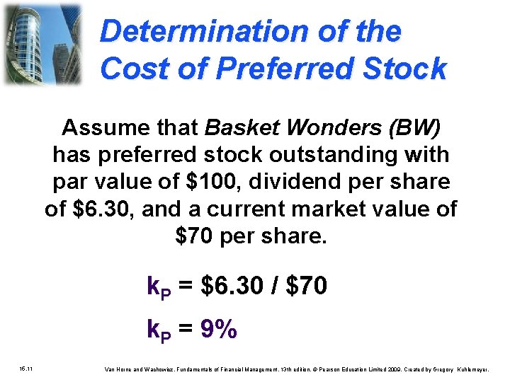 Determination of the Cost of Preferred Stock Assume that Basket Wonders (BW) has preferred