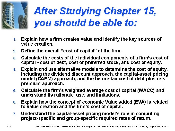 After Studying Chapter 15, you should be able to: 1. 2. 3. 4. 5.
