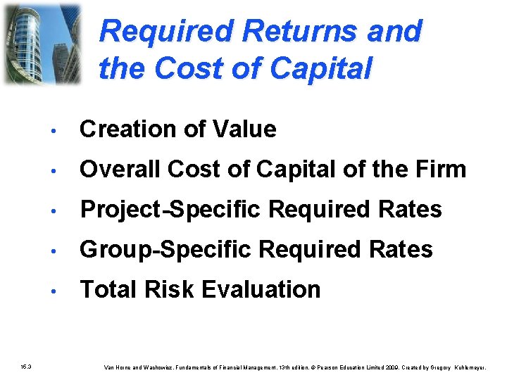 Required Returns and the Cost of Capital 15. 3 • Creation of Value •