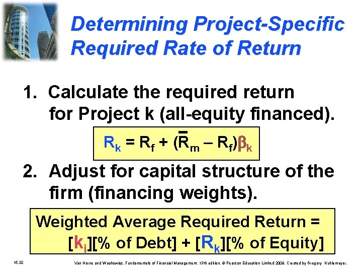 Determining Project-Specific Required Rate of Return 1. Calculate the required return for Project k