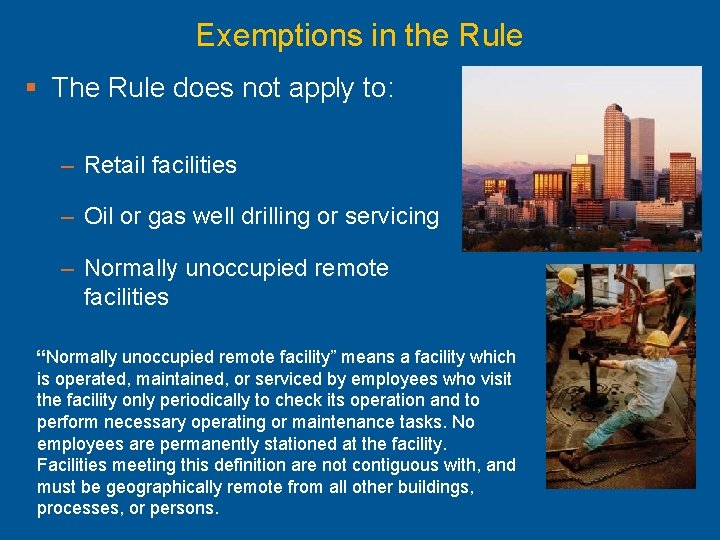 Exemptions in the Rule § The Rule does not apply to: – Retail facilities