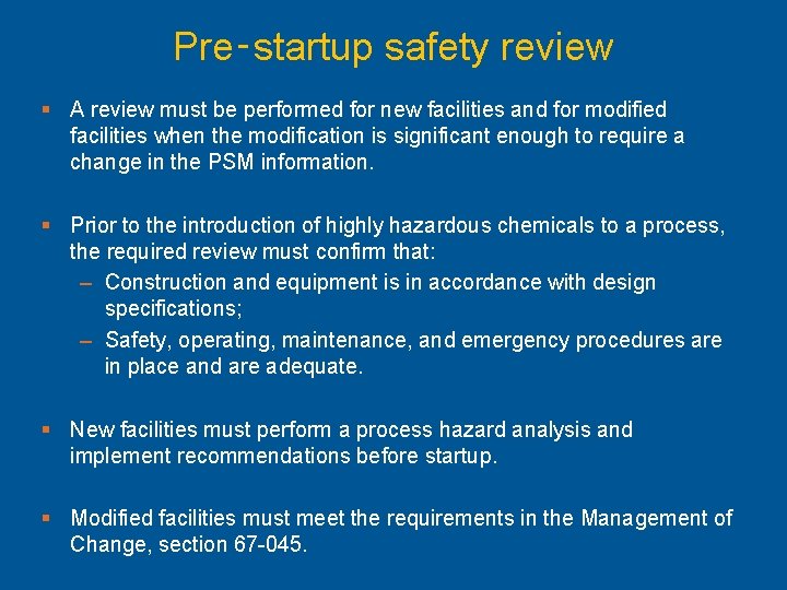 Pre‑startup safety review § A review must be performed for new facilities and for