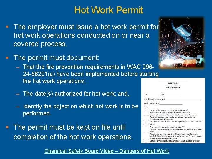 Hot Work Permit § The employer must issue a hot work permit for hot