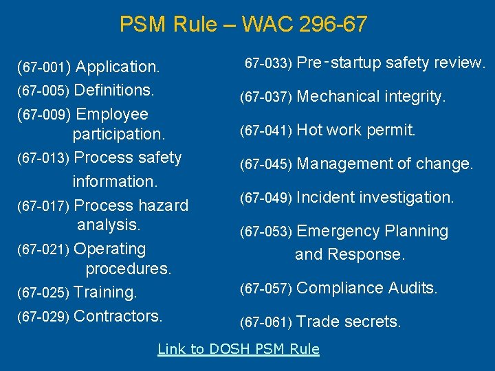 PSM Rule – WAC 296 -67 (67 -001) Application. (67 -005) Definitions. (67 -009)