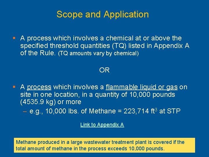 Scope and Application § A process which involves a chemical at or above the