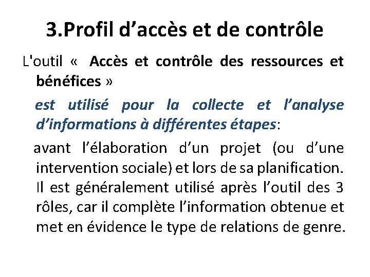 3. Profil d’accès et de contrôle L'outil « Accès et contrôle des ressources et
