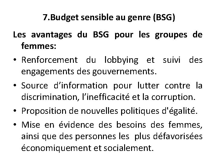 7. Budget sensible au genre (BSG) Les avantages du BSG pour les groupes de
