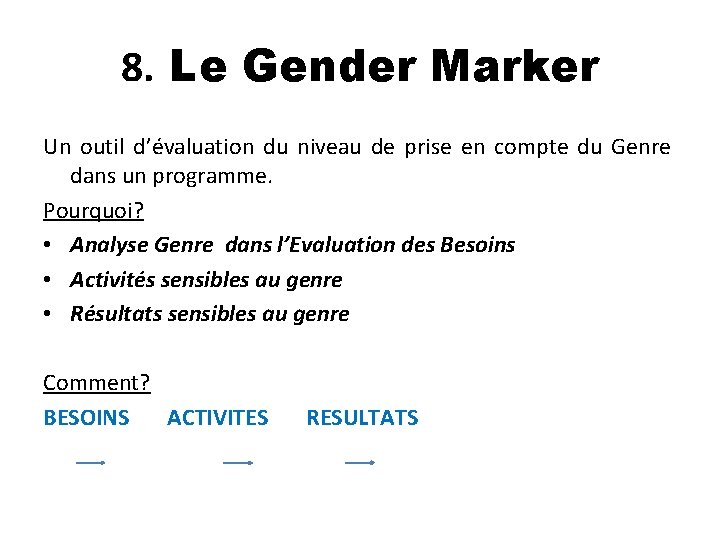 8. Le Gender Marker Un outil d’évaluation du niveau de prise en compte du