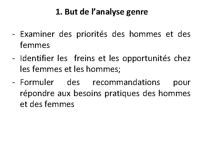 1. But de l’analyse genre - Examiner des priorités des hommes et des femmes