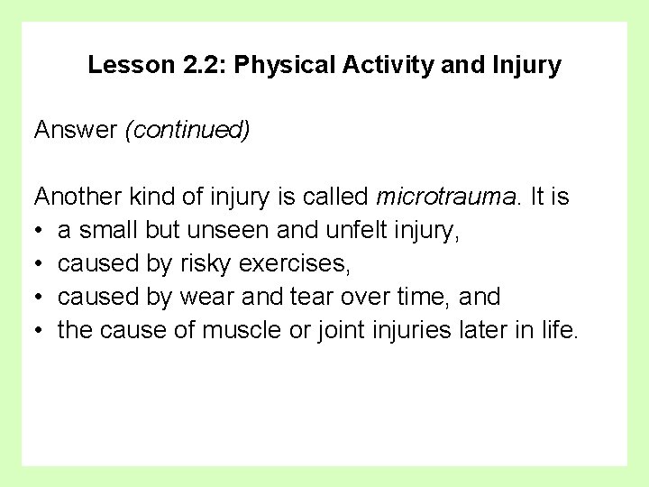 Lesson 2. 2: Physical Activity and Injury Answer (continued) Another kind of injury is