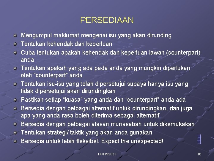 PERSEDIAAN return Mengumpul maklumat mengenai isu yang akan dirunding Tentukan kehendak dan keperluan Cuba