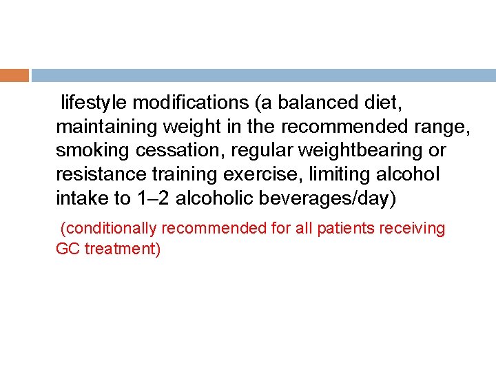 lifestyle modifications (a balanced diet, maintaining weight in the recommended range, smoking cessation, regular