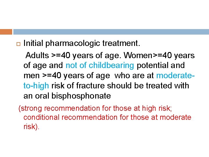  Initial pharmacologic treatment. Adults >=40 years of age. Women>=40 years of age and