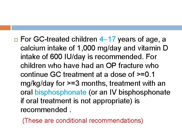  For GC-treated children 4– 17 years of age, a calcium intake of 1,