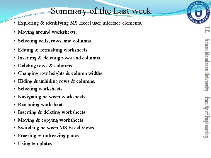 Summary of the Last week • Exploring & identifying MS Excel user interface elements. Summary of the Last week • Exploring & identifying MS Excel user interface elements.
