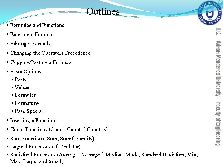 Outlines § Formulas and Functions § Entering a Formula § Editing a Formula § Outlines § Formulas and Functions § Entering a Formula § Editing a Formula §