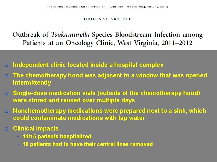 Tsukamurella q Independent clinic located inside a hospital complex q The chemotherapy hood was