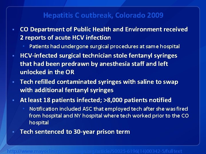 Hepatitis C outbreak, Colorado 2009 § CO Department of Public Health and Environment received